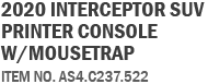 2020 Interceptor SUV Printer Console